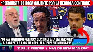 Periodista Hincha de BOCA CALIENTE por La DERROTA con TIGREHABLARON GAGO y CAVANIBOCA En CRISIS