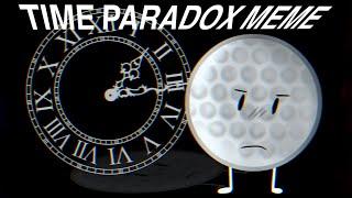 TIME PARADOX MEME // GOLFBALL AND BOZO BFDI //  IDFB LORE? // not og