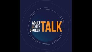 Adult Site Broker Talk Episode 25 with Brian Gross