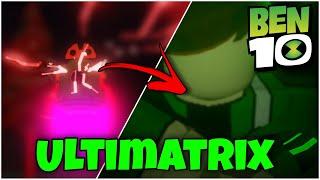 HOW TO POSSIBLY GET THE ULTAMATRIX IN BEN10 UNIVERSAL ENSEMBLE || Ben10 Time Bomb Event