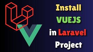 How to Install VUE JS in Laravel Project