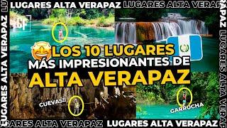 TOP 10 lugares INCREÍBLES de ALTA VERAPAZ (COBAN) GUATEMALA  || CRISFA