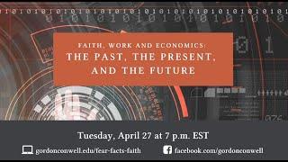 Faith, Work and Economics: The Past, The Present, and The Future