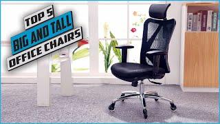 Best Big and Tall Office Chairs for 2024