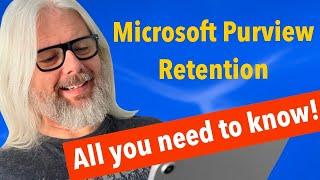 Mastering Microsoft Purview Retention Policies: Your Ultimate Guide | Peter Rising MVP