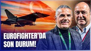 Eurofighter Geliyor mu? | Tolga Özbek: "Avrupa Türkiye'yi Yanında İster"