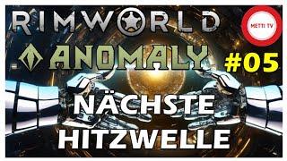 Rimworld Anomaly 05 - Nächste Hitzewelle