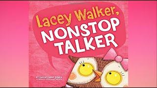 Lacey Walker, Nonstop Talker by Christianne Jones | A Story About The Importance Of Listening