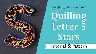 Quilling Letters Tutorial - On-Edge Uppercase Letter S - Stars Pattern Tutorial