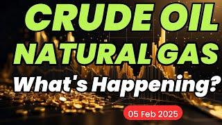 Crude Oil News Live Today | Natural Gas Price Prediction Today 5th Feb Wednesday | Oil & NG Live