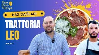 Kazdağları'nda İtalyan Rüzgarı: Trattoria Leo, Yeşilyurt Köyü - Kuzey Ege, Fine Dine Turkiye Bölüm 1