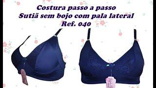 ️Passo a passo Sutiã sem bojo com pala lateral Ref.040  #costurafacil #façavocêmesmo