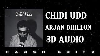 3D CONCERT AUDIO | CHIDI UDD| ARJAN DHILLON | HARSH EDITZ| #3d #arjandhillon #punjabisong