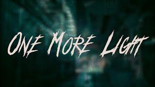 Linkin Park - One More Light / Lyrics