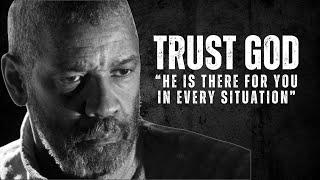 TRUST GOD, HE IS THERE FOR YOU (TRUST GOD IN EVERY SITUATION)- Denzel Washington Motivational Speech