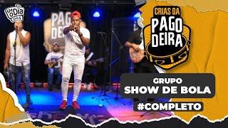 Pagodeira - Grupo Show de Bola (Crias da Pagodeira)