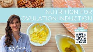 Nutrition for Ovulation Induction