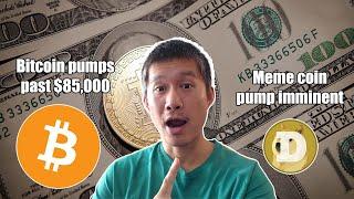 Bitcoin Pumps to $85k! Meme coin pump is IMMINENT!!