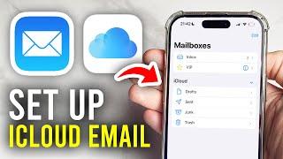 How To Setup iCloud Email On iPhone - Full Guide