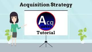 Acquisition Strategy Tutorial