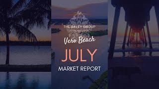 THE DALEY BRIEF  July 2023 Vero Beach, Florida Market Report