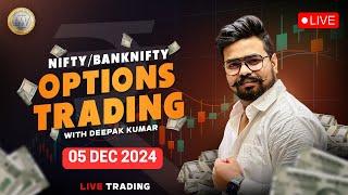 05 DEC IFW Live NIFTY Banknifty Trading Options DEEPAK J KUMAR