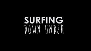 Surfing Down Under (The Documentary)