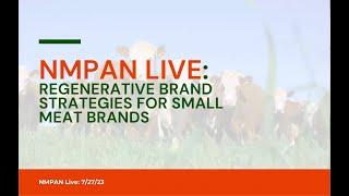 NMPAN Live: Regenerative Brand Strategies for Small Meat Brands