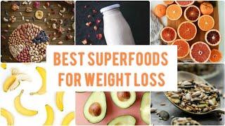 Best Superfoods for weight loss/ Weight Loss tips