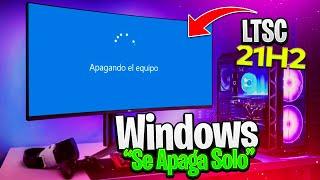 SOLUCION  Windows 10 LTSC 21H2 Se Apaga Solo Y De Manera Automatica