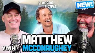 Matthew McConaughey Is The Coolest Dude In Texas | 2 Bears, 1 Cave