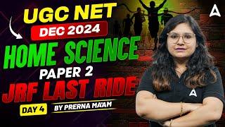 UGC NET Dec 2024 | Home Science Paper 2 UCG NET | JRF Last Ride Day 4 | BY Prerna Ma'am