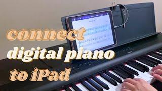 How to Connect a Digital Piano to iPad to Learn to Play the Piano with Simply Piano, Piano Academy