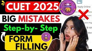 BIG MISTAKES in CUET Form Filling 2025 || Forms REJECTED