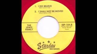 I Do Believe - The Lewis Family