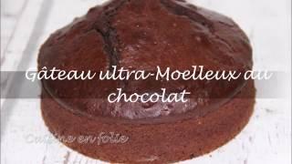 Gâteau ultra Moelleux au chocolat