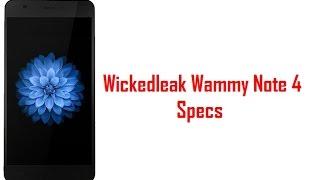 Wickedleak Wammy Note 4 Specs & Features