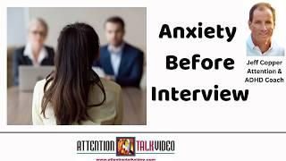 How to Manage ADHD and Anxiety Before Interviewing or Preparing for a Big Event