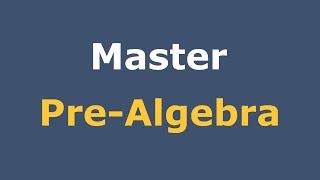 Pre-Algebra Full Course