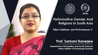 Lecture 56- Tribal Traditions and Performances V