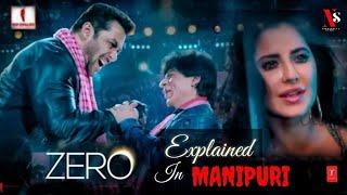 ZERO | Movie Explained in Manipuri | ShahRukhKhan, Katrina kaif, Anushka Sharma