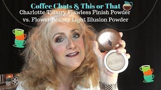 Charlotte Tilbury Airbrush Flawless Powder vs. Flower Beauty Light Illusion Powder | Coffee Chats