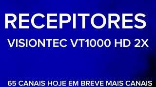 Receptores VISIONTEC VT1000 HD 2X TOP DOS TOPS CHAME  VENDAS E Instalação BETINHO ZAP32999920954