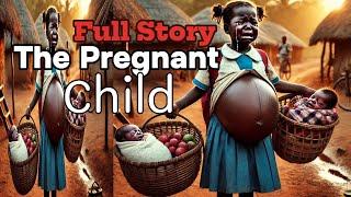 Zola, THE PREGNANT CHILD FULL STORY #Africantales #Storytime #africanfolktales  #Tales