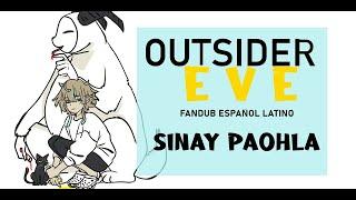 OUTSIDER「EVE」Fandub Español Latino【SINAY】COVER ESPAÑOL