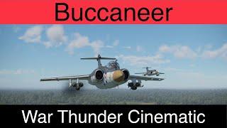 Buccaneer S.2 - War Thunder Cinematic