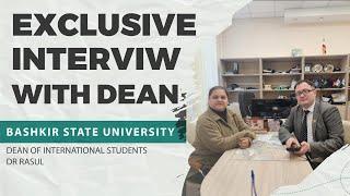 Exclusive Interview with the Dean of International Students at Bashkir State University, Dr. Rasul