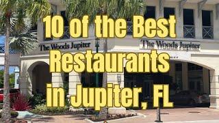 10 of the Best Restaurants in Jupiter Florida 2024  - Top 10  #jupiter