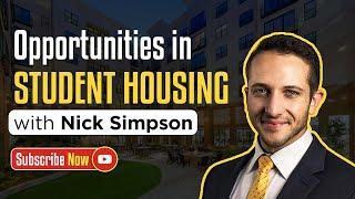 Opportunities in Student Housing with Nick Simpson