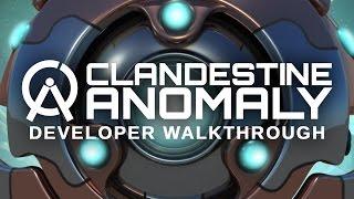 Clandestine: Anomaly - Developer Walkthrough